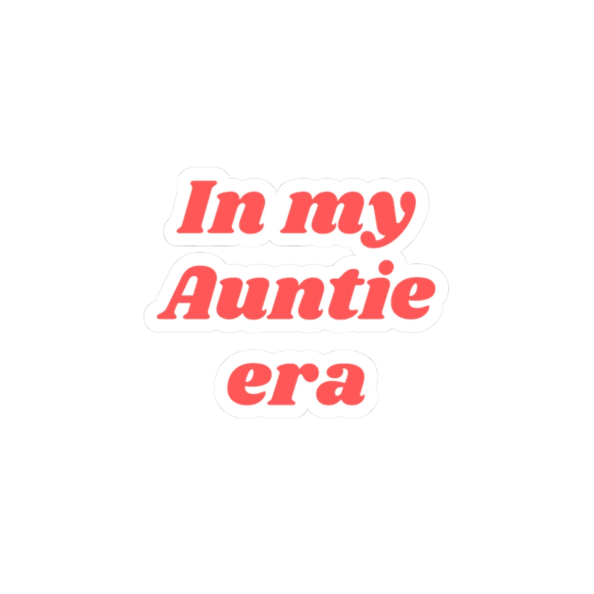 In My Auntie Era Kiss-Cut Stickers