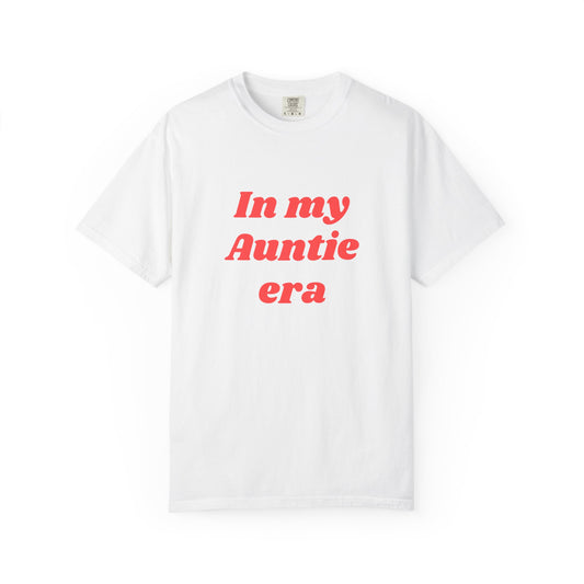 In My Auntie Era T-Shirt — Funny Aunt Shirt, Gift for New Aunts & Auntie Life