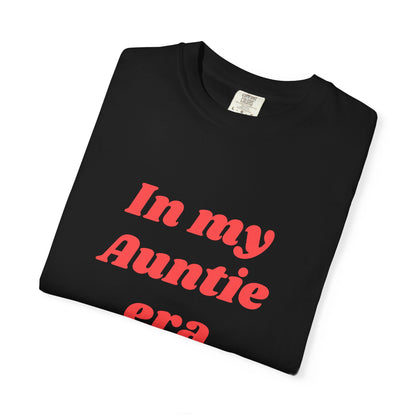 In My Auntie Era T-Shirt — Funny Aunt Shirt, Gift for New Aunts & Auntie Life