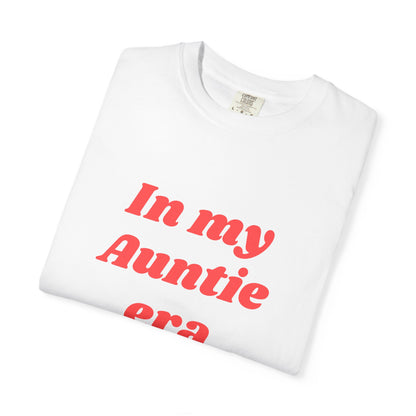 In My Auntie Era T-Shirt — Funny Aunt Shirt, Gift for New Aunts & Auntie Life